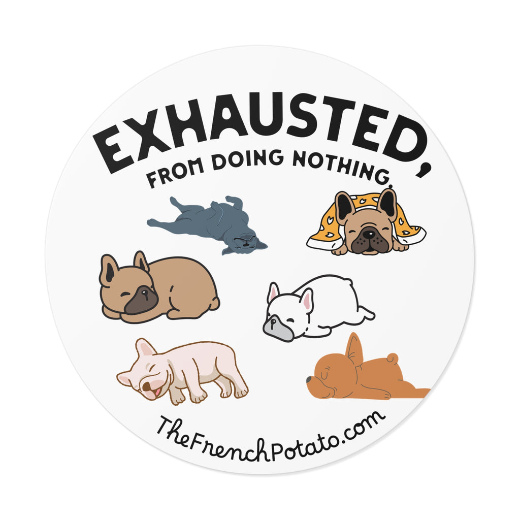 Exhausted Frenchie Poses Sticker