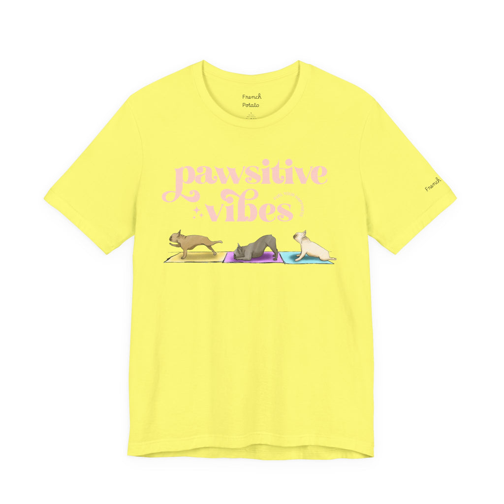 Pawsitive Vibes T-Shirt — Frenchie Yoga