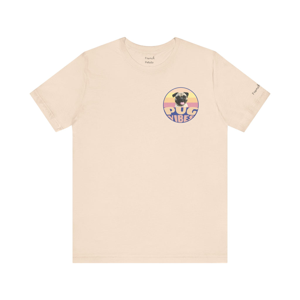 Pug Vibes Unisex Tee