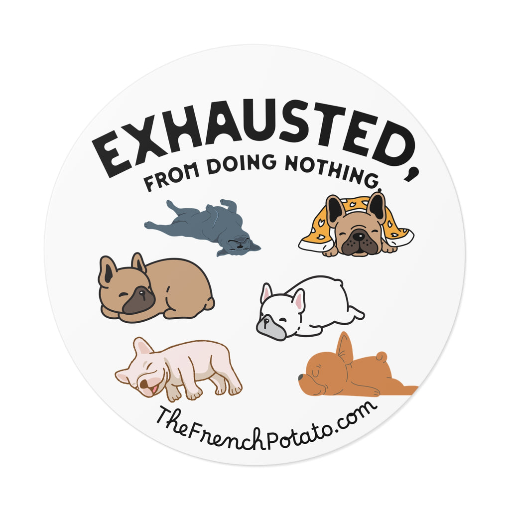 Exhausted Frenchie Poses Sticker