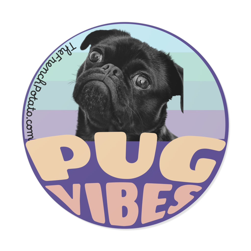 Pug Vibes Round Vinyl Stickers