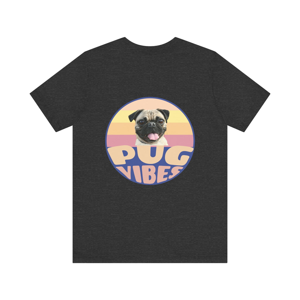 Pug Vibes Unisex Tee