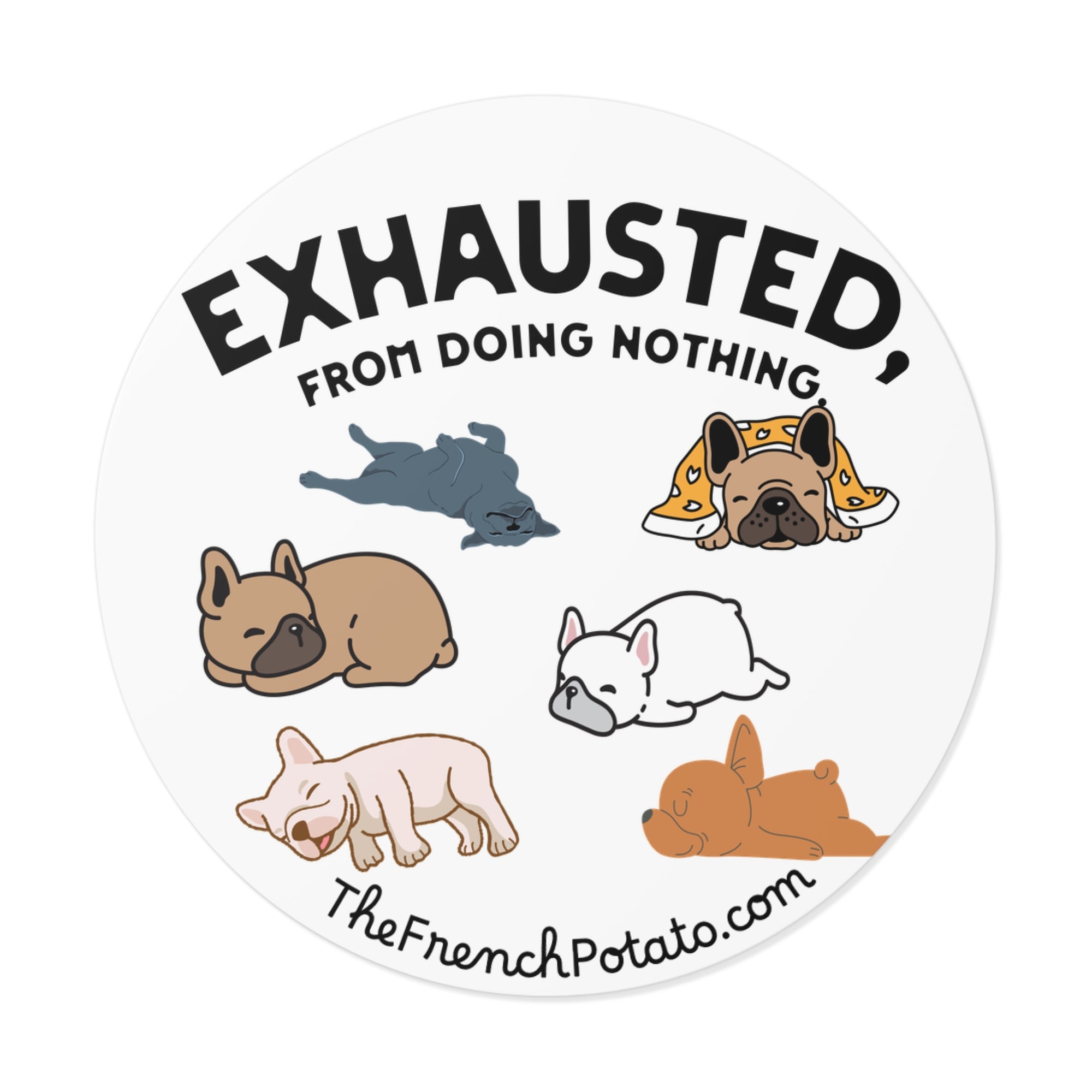 Exhausted Frenchie Poses Sticker