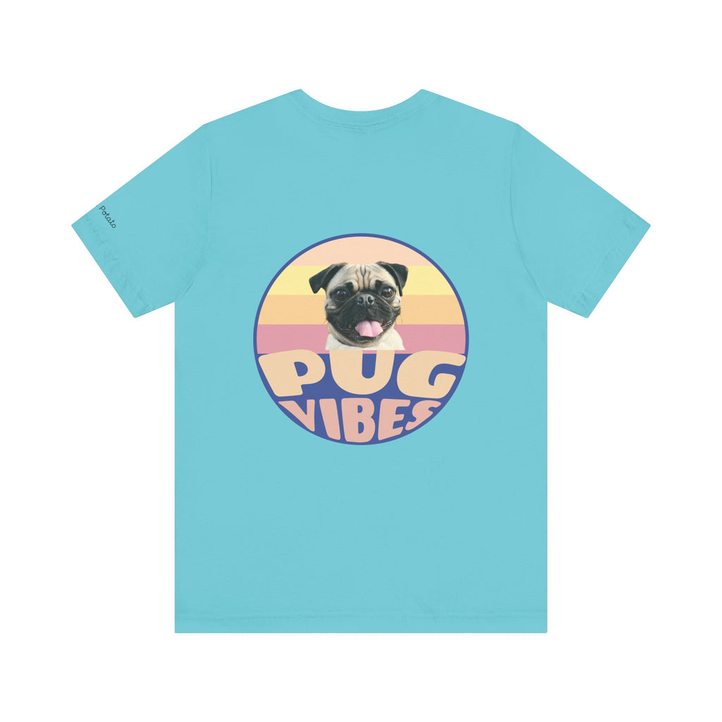 Pug Vibes Unisex Tee