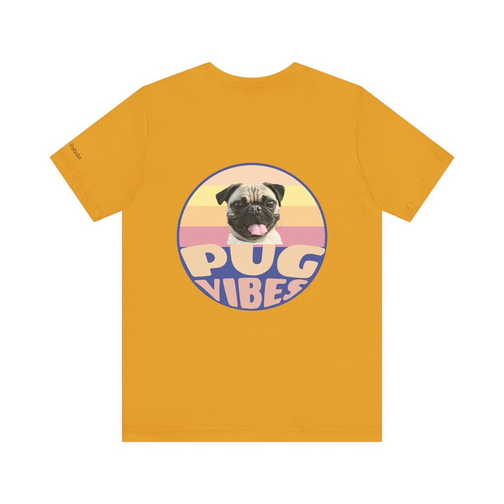 Pug Vibes Unisex Tee