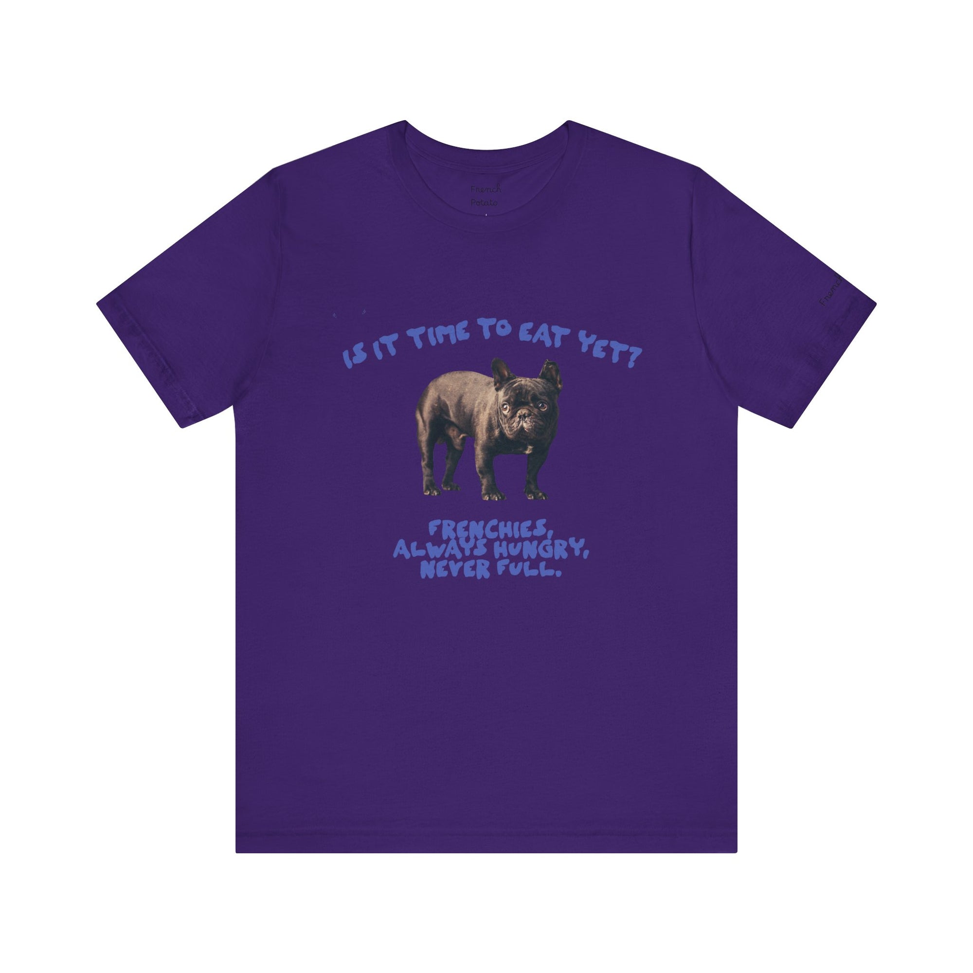 Hungry French Bulldog Cute T-Shirt