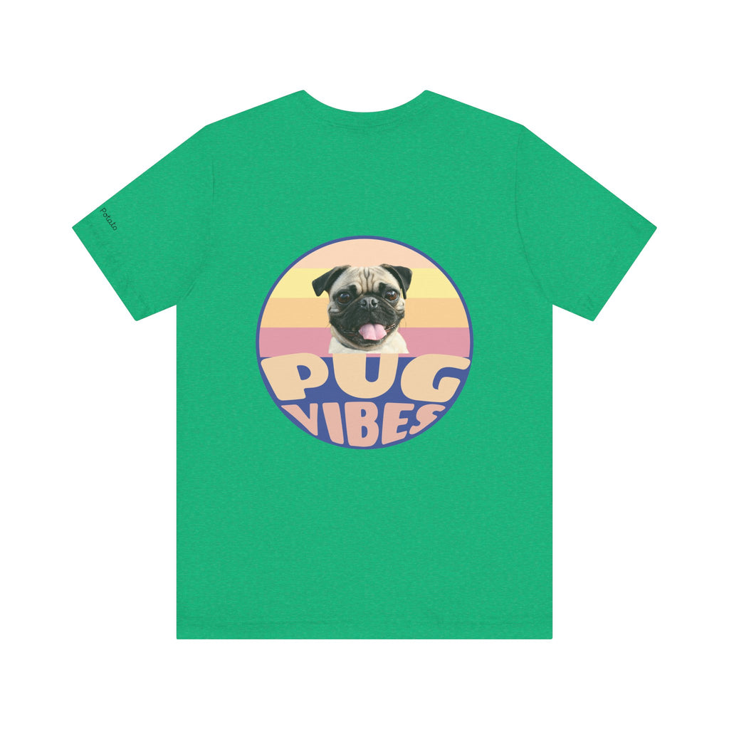 Pug Vibes Unisex Tee