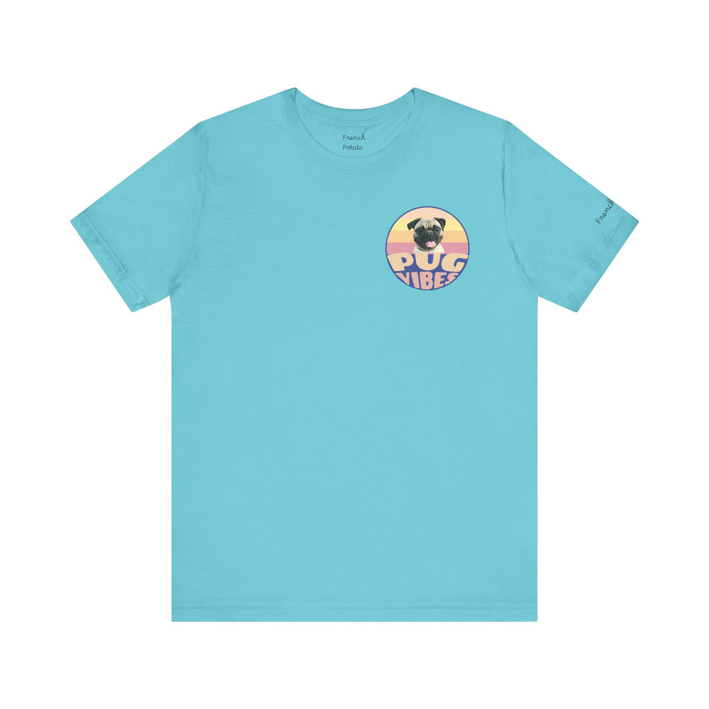 Pug Vibes Unisex Tee