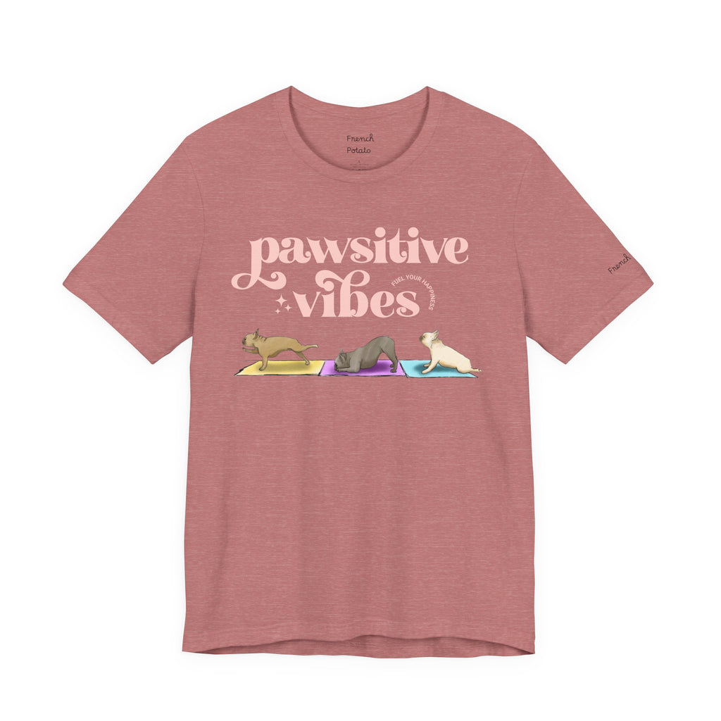 Pawsitive Vibes T-Shirt — Frenchie Yoga
