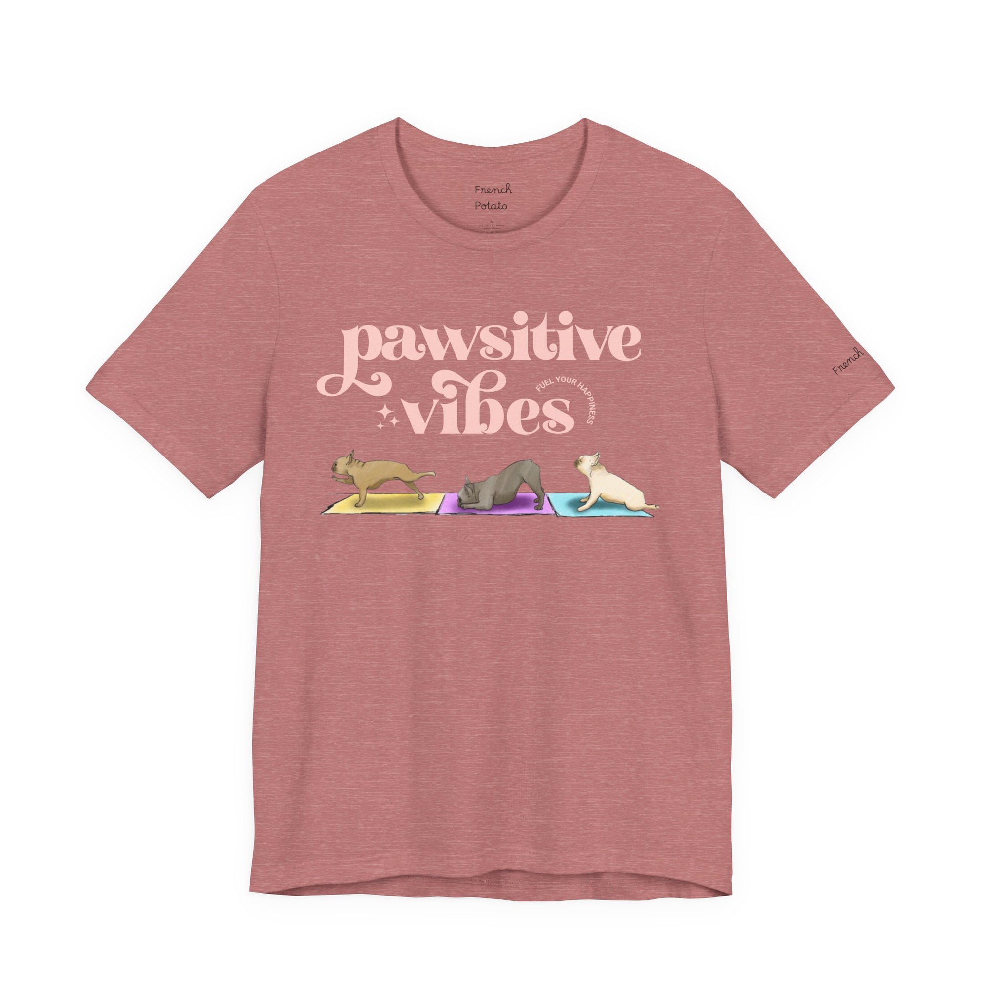 Pawsitive Vibes T-Shirt — Frenchie Yoga