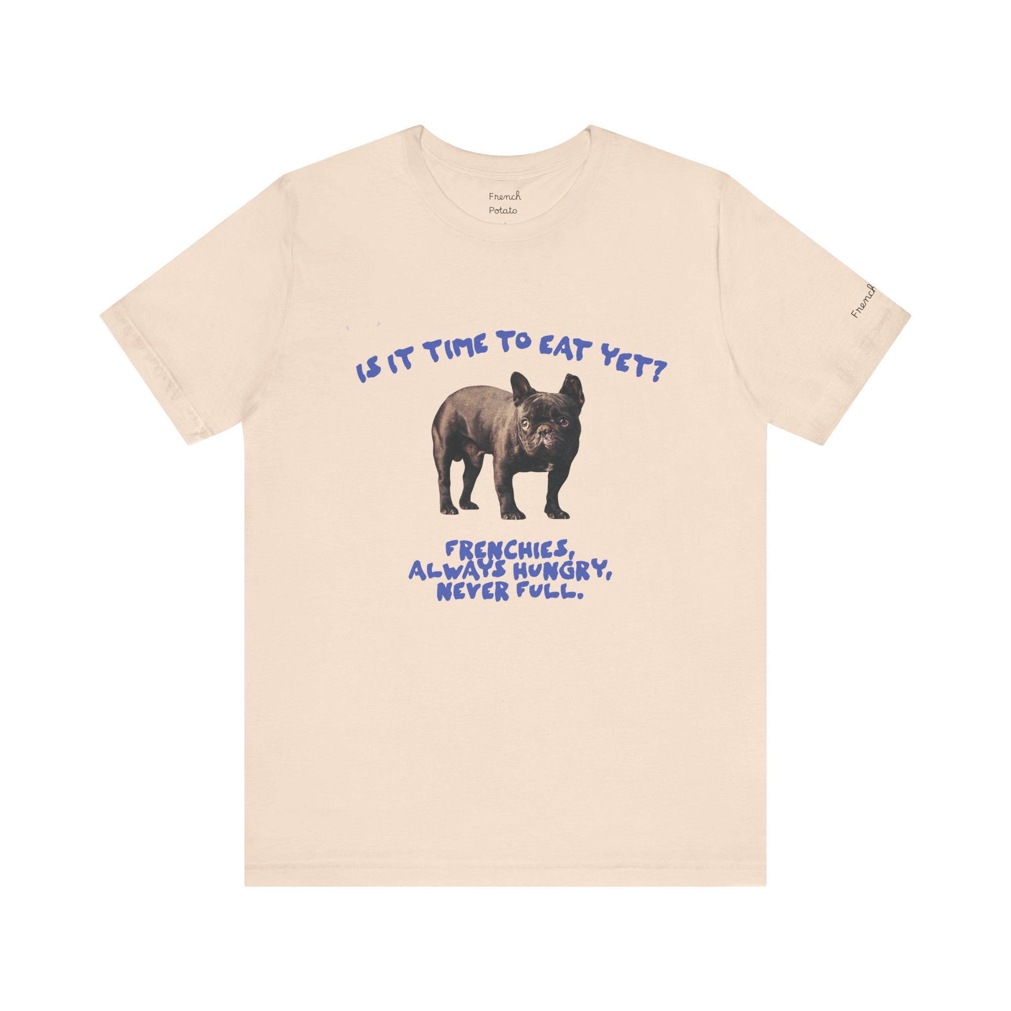 Hungry French Bulldog Cute T-Shirt