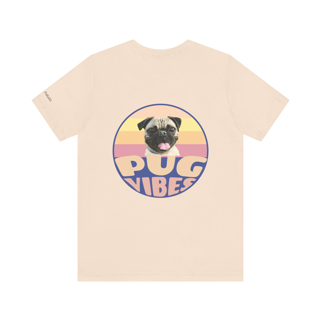 Pug Vibes Unisex Tee