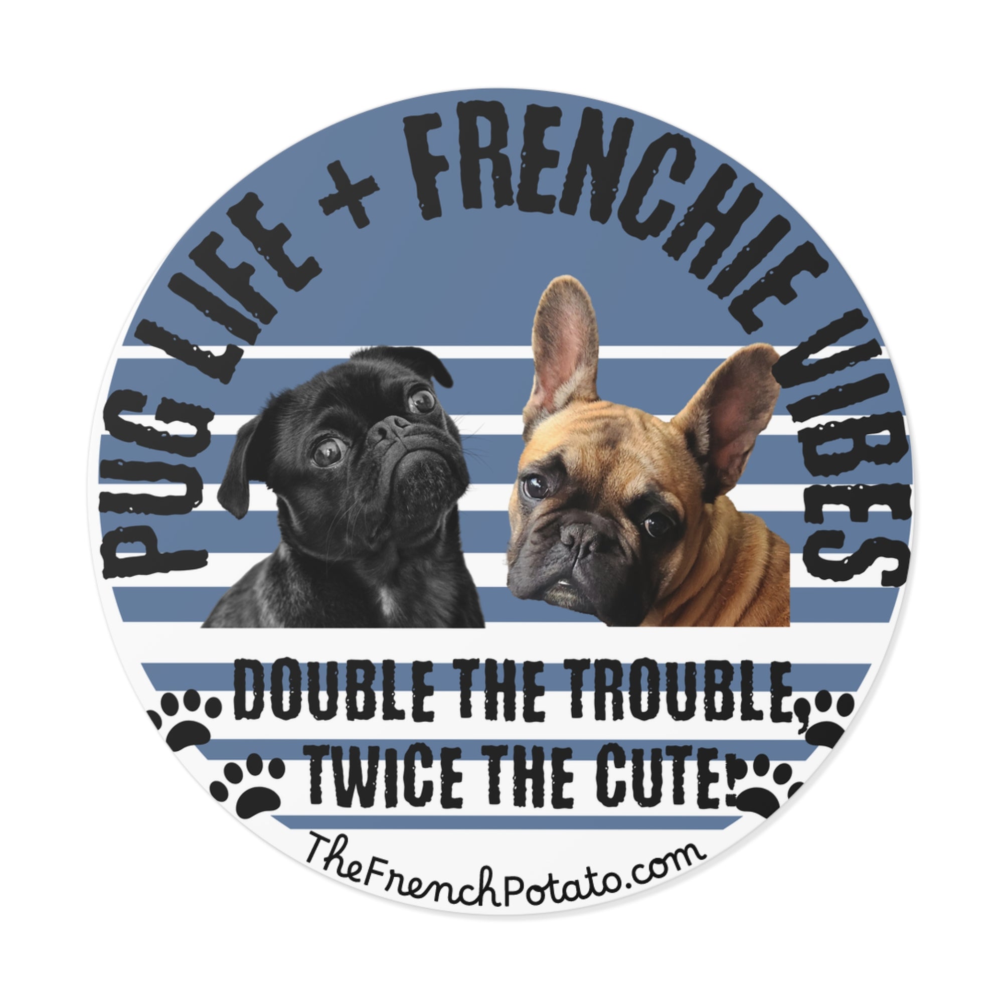 Pug Life & Frenchie Vibes Stickers