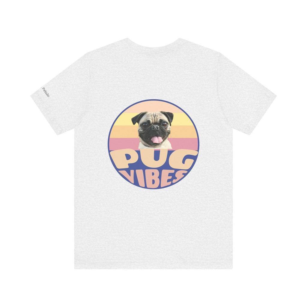 Pug Vibes Unisex Tee