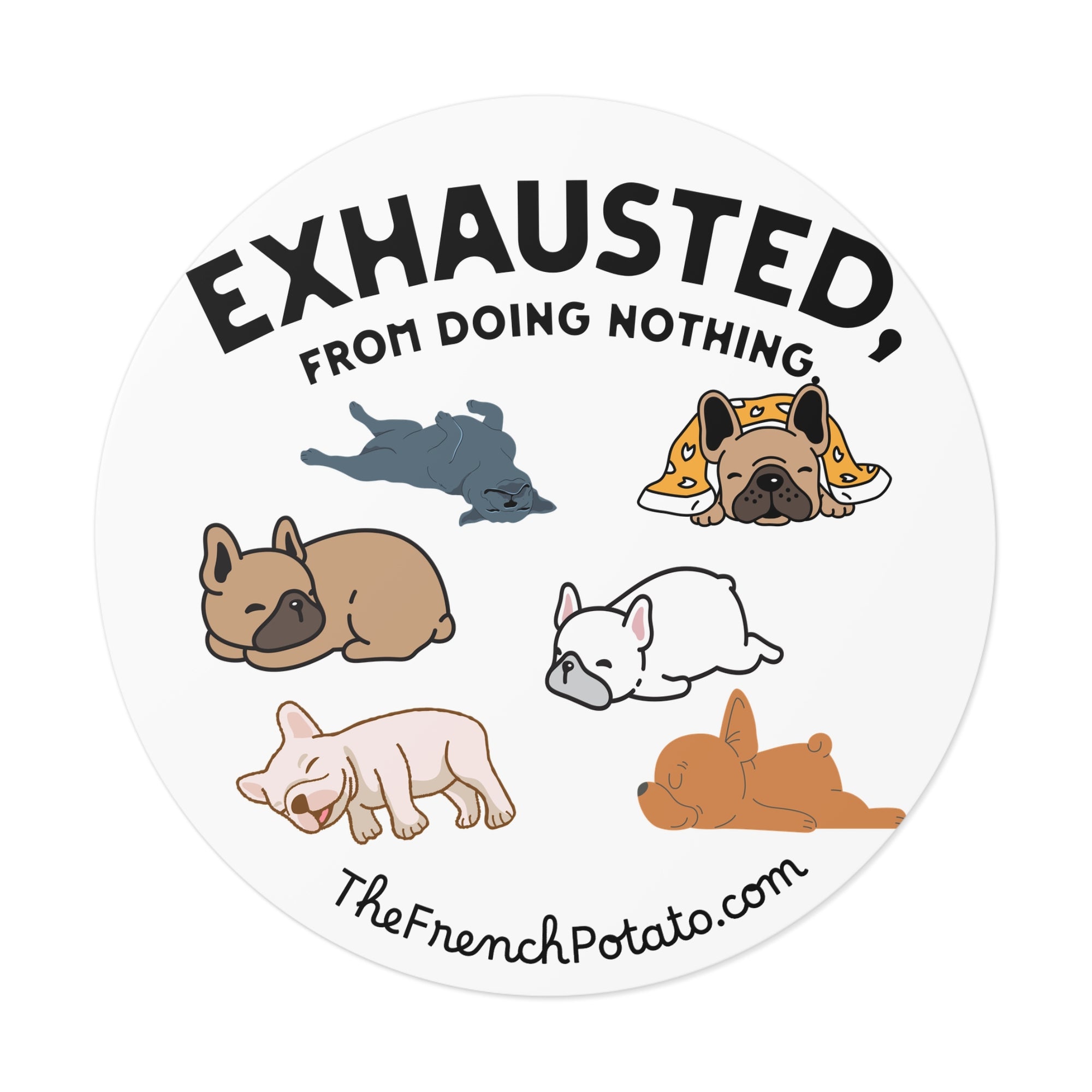 Exhausted Frenchie Poses Sticker