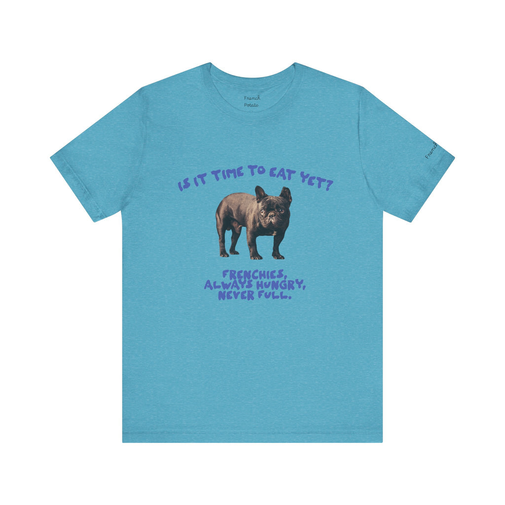 Hungry French Bulldog Cute T-Shirt
