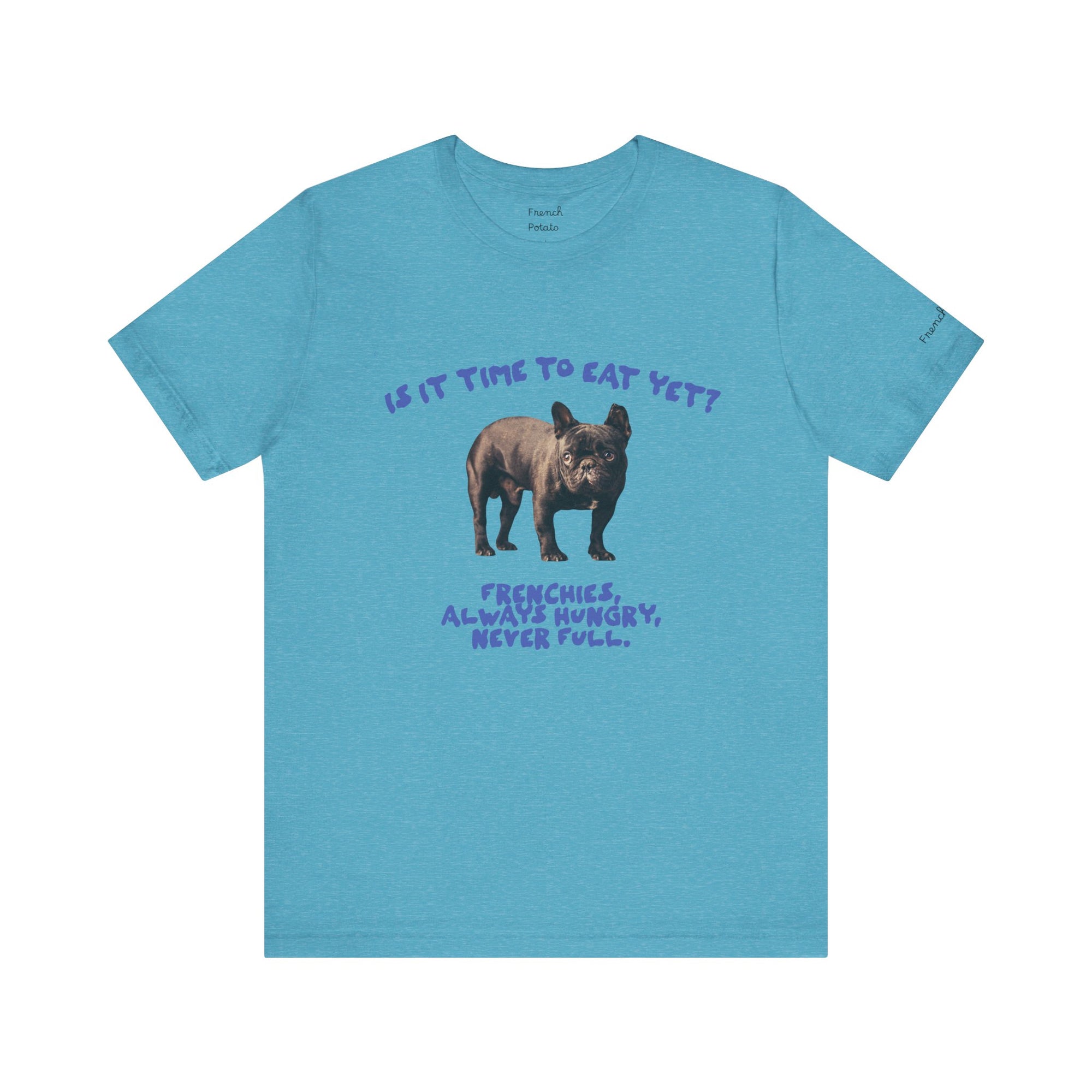 Hungry French Bulldog Cute T-Shirt