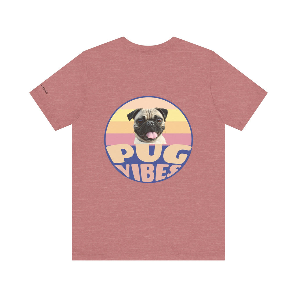 Pug Vibes Unisex Tee