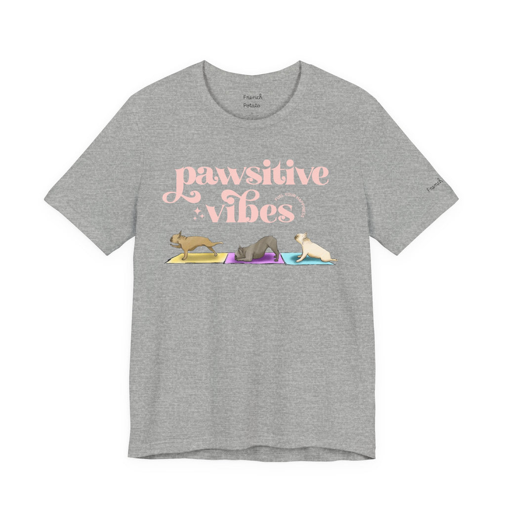 Pawsitive Vibes T-Shirt — Frenchie Yoga