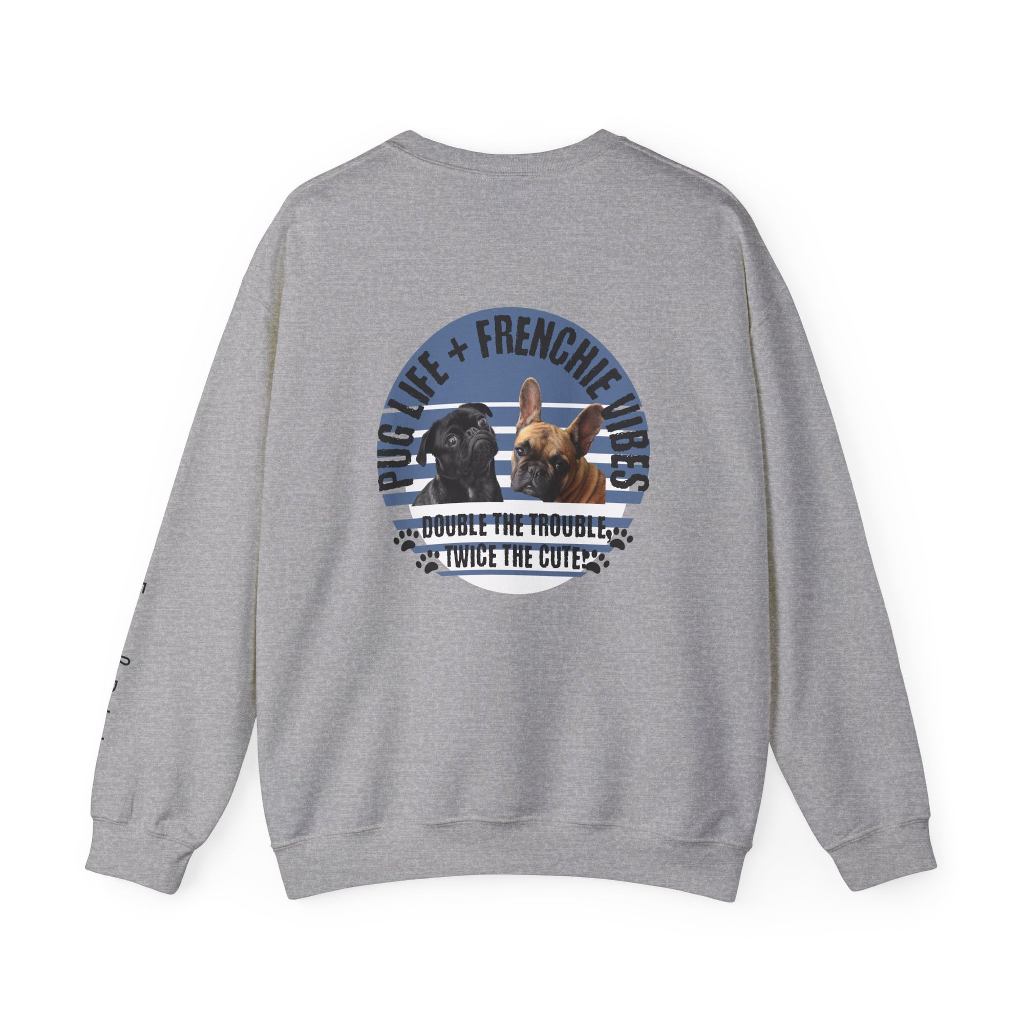 Pug Life & Frenchie Vibes Crewneck Sweatshirt