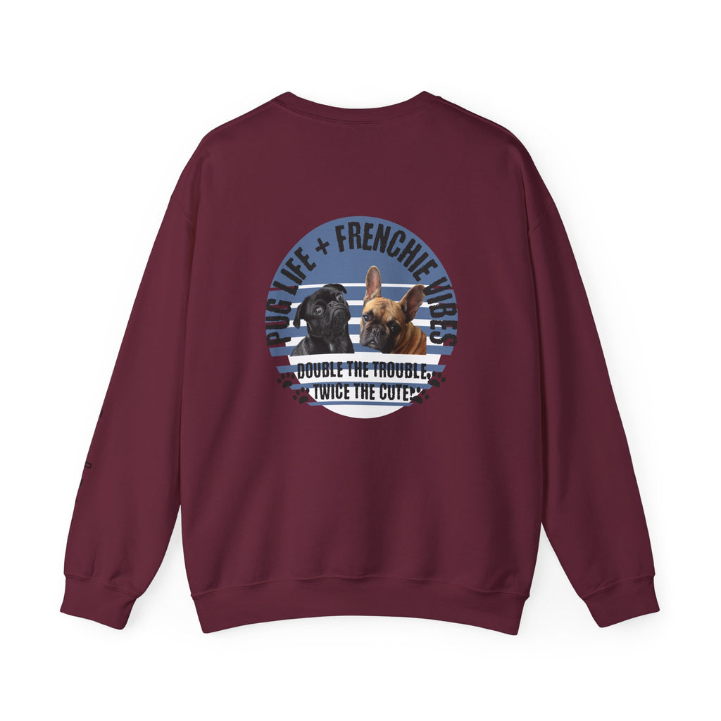 Pug Life & Frenchie Vibes Crewneck Sweatshirt